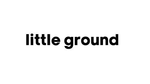 little ground